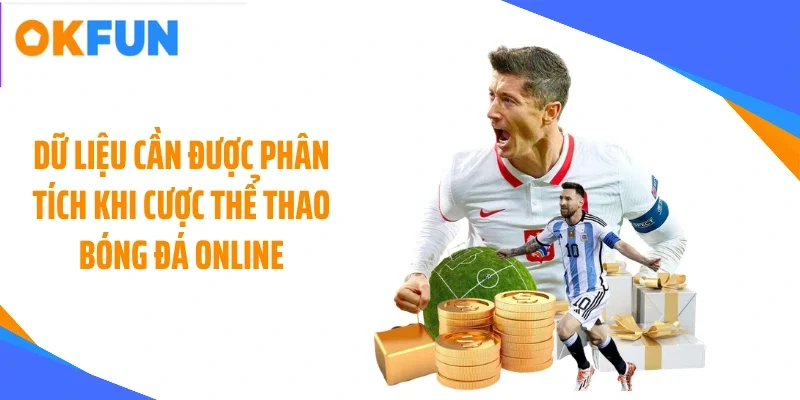 du lieu can duoc phan tich khi cuoc the thao bong da online Dữ liệu cần được phân tích khi cược thể thao bóng đá online