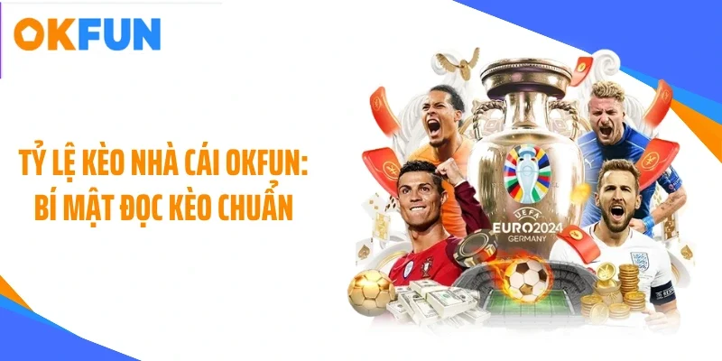 Tỷ lệ kèo nhà cái